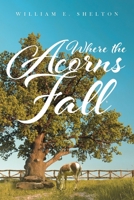 Where the Acorns Fall 1644629518 Book Cover