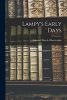 Lampy's Early Days 1017496226 Book Cover