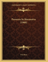 Preseren In Slovanstvo (1900) 1166917541 Book Cover