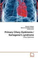 Primary Ciliary Dyskinesia / Kartagener's syndrome: Ciliary Dyskinesia 3639371720 Book Cover