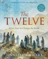 The Twelve: When Your Yes Changes the World 179104395X Book Cover
