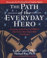 The Path of the Everyday Hero 0976220202 Book Cover