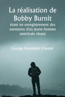 La réalisation de Bobby Burnit étant un enregistrement des aventures d'un jeune homme américain vivant 9359250392 Book Cover