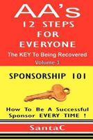 A A's 12 Steps For Everyone: The KEY To Being Recovered: Prayer & Meditation 147745246X Book Cover