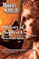 Odyssey of the West I: A Classic Education through the Great Books: Hebrews and Greeks 1428127445 Book Cover