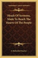 Heads Of Sermons, Made To Reach The Hearts Of The People 0469757175 Book Cover