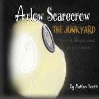 Arlow Scarecrow The Junkyard 1936753391 Book Cover