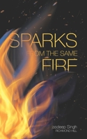 Sparks From The Same Fire 1777270901 Book Cover
