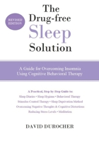 The Drug-free Sleep Solution: A Guide for Overcoming Insomnia Using Cognitive Behavioral Therapy 0692551166 Book Cover