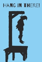 Hang in there!: Hangman Notebook | Games for children & adults 1703652037 Book Cover