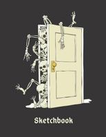 Basics Sketchbook - Skeletons In My Closet Notebook: Art Drawing Notebook with Framed White Pages 1798660768 Book Cover