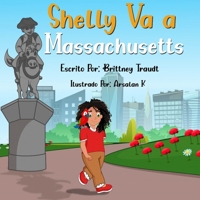 Shelly Va a Massachusetts (Shelly Goes to Massachusetts - Spanish Edition) B0BS7F3TJ8 Book Cover