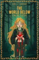 False Flesh: The World Below 1968700978 Book Cover