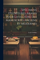 Spécimens d'écritures arabes pour la lecture des manuscrits anciens et modernes 102148623X Book Cover