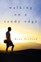 Walking on a Sandy Edge 1477138404 Book Cover