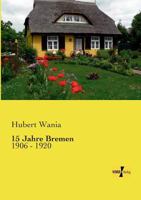 15 Jahre Bremen 3957387353 Book Cover