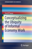 Conceptualizing the Ubiquity of Informal Economy Work 9811574278 Book Cover