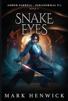 Snake Eyes: Amber Farrell - Paranormal PI (Bite Back - Urban Fantasy Thrillers) 1912499584 Book Cover