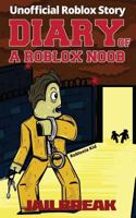Diary of a Roblox Noob: Jailbreak 1986694771 Book Cover