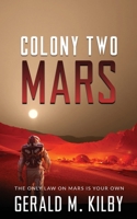 Colony Two Mars: A SciFi Thriller (Colony Mars) 1068343397 Book Cover