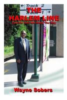 The Harlem Line: Lessons Learned Along the Way 1717223583 Book Cover