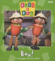 Bill and Ben: Boo! A Changing Pictures Book 0563476966 Book Cover