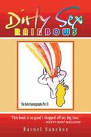 Dirty Sex Rainbows: The Autorhymeography Part 3 1496977297 Book Cover