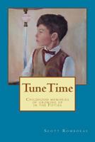 Tunetime: Childhood Memories of Growing Up in the Fifties 149950926X Book Cover