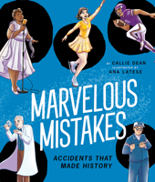 Marvelous Mistakes: Accidents That Made History 1506496008 Book Cover