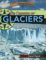 The Creation of Glaciers 1435852982 Book Cover