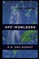Off-Worlders 0648197433 Book Cover