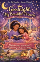 Goodnight, My Beautiful Princess 1067817662 Book Cover