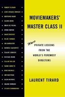 Moviemakers' Master Class II: More Private Lessons from the World's Foremost Directors 0571211348 Book Cover