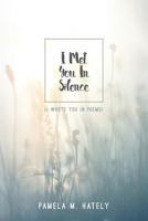 I Met You In Silence: 1537569406 Book Cover