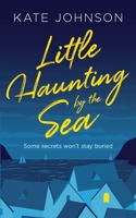 Little Haunting by the Sea : Dead Good Romantic Comedy 1723743267 Book Cover