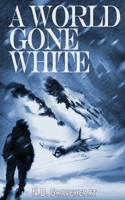 A World Gone White B0F38GSCMQ Book Cover