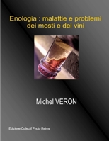 Enologia : malattie e problemi dei mosti e dei vini (Italian Edition) 1291537198 Book Cover