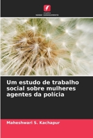 Um estudo de trabalho social sobre mulheres agentes da polícia 620605151X Book Cover