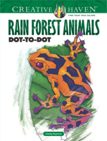 Creative Haven Rain Forest Animals Dot-to-Dot 0486814912 Book Cover