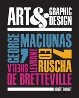 Art  Graphic Design: George Maciunas, Ed Ruscha, Sheila Levrant de Bretteville 0300249853 Book Cover