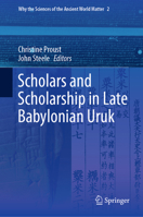 Scholars and Scholarship in Late Babylonian Uruk 3030041751 Book Cover