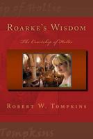 Roarke's Wisdom: The Courtship of Hollie 1533305382 Book Cover