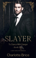 Slayer (To Dance with Danger) B0DSYWBZNY Book Cover