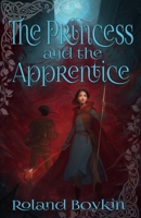 The Princess and the Apprentice (Queen of Darkness, #1) 1522928421 Book Cover
