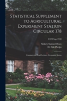 Statistical Supplement to Agricultural Experiment Station Circular 378: Commercial Head Lettuce, Economic Status; C378 sup 1948 1013885511 Book Cover