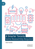A Smarter Toronto: Some Reassembly Required 3031415450 Book Cover