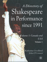 A Directory of Shakespeare in Performance since 1991: Volume 3, USA and Canada 0230223974 Book Cover