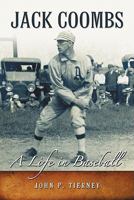 Jack Coombs: A Life in Baseball 0786439599 Book Cover