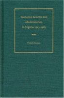 Economic Reforms and Modernization in Nigeria, 1945-1965 0873388011 Book Cover