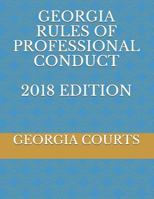 Georgia Rules of Professional Conduct 2018 Edition 1723883069 Book Cover